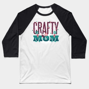 Crafty Mom Baseball T-Shirt